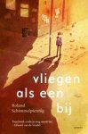 Roland Schimmelpfennig - Vliegen als een bij