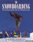 Gibbins, Jonno - Snowboarding: all you need to know about the world's most exhilarating winter sport