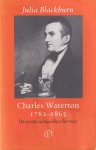 Blackburn, Julia - Charles Waterton, 1782-1865: De eerste natuurbeschermer Blackburn, Julia - Charles Waterton, 1782-1865: De eerste natuurbeschermer