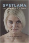 Svetlana Bolshakova Reinold Vallinga - Svetlana - springen voor het leven
