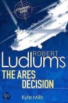 Kyle Mills, Robert Ludlum - Ares Decision
