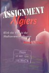 Kloman, Erasmus H. - Assignment Algiers: With the OSS in the Mediterranean Theater