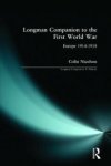 Nicolson Colin - Longman Companion to the First World War:Europe 1914-1918