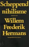 Willem Frederik Hermans 11098, F.A. Janssen 218703 - Scheppend nihilisme - Interviews met Willem Frederik Hermans