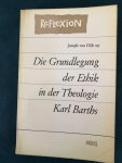 Dijk, Joseph van - Die Grundlegung der Ethik in der Theologie Karl Barths