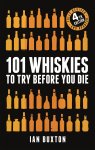 Ian Buxton 197703 - 101 whiskies to try before you die (4th ed) 4th Edition
