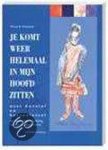 P.H. Toxopeus - Je komt weer helemaal in mijn hoofd zitten