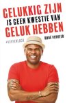 Roué Verveer - Gelukkig zijn is geen kwestie van geluk hebben