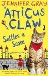 Jennifer Gray, Jennifer, (Children'S Story Writer) Gray - Atticus Claw Settles A Score