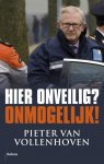 Pieter van Vollenhoven - Hier onveilig onmogelijk