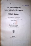 Schultze, Fritz: - Das neue Deutschland, seine alten Heldensagen und Richard Wagner. Eine elementare Einführung in das Verständnis der Werke und der Bedeutung Richard Wagners