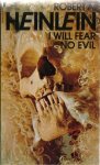 Heinlein, Robert A. - I will fear no evil