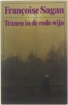 Françoise Sagan - Tranen in de rode wijn