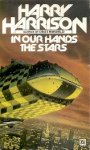 Harrison, Harry - In our Hands, The Stars Harrison, Harry - In our Hands, The Stars