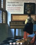 Desmond Shawe-Taylor, Quentin Buvelot - Vermeer en zijn tijdgenoten. Hollandse genrestukken uit de Royal Collection