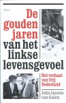 John Jansen van Galen - De gouden jaren van het linkse levensgevoel