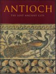 Kondoleon, Christine - Antioch: The Lost Ancient City