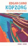 Cairo, Edgar - Kopzorg. Het verhaal van vader en zoon. Roman