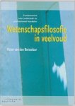 V. van den Bersselaar - Wetenschapsfilosofie in veelvoud