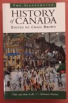 BROWN, CRAIG. - The Illustrated History of Canada.