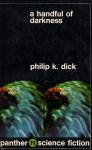 Dick Philip K. - A Handfull of Darkness