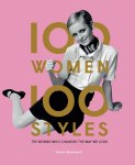 Blanchard - 100 Women • 100 Styles The Women Who Changed the Way We Look