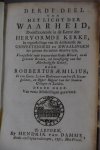 Aemilius, Robbertus - Het licht der waarheid, doorstraalende in de leere der Hervormde Kerke, in tegenstellinge van de duisternisse der onweetenheid en dwaalingen der geenen die buiten dezelve zyn : voorgesteld ende beweerd uit Godts Woord en de gezonde reeden, tot...