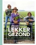 VERMOLEN, ELLEMIEKE. - Lekker Gezond! Het makkelijke familie kookboek.