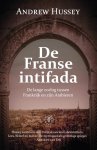 Andrew Hussey - De Franse intifada
