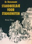 Maas, Rinie. - Het Breda van weleer. 1920-2000. 2 Delen. #1 Gouwe Gasten Goei Volluk. #2 De Bredanaars. Standbeeldje voor stadgenoten.