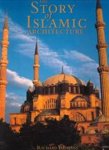 R. Yeomans - The story of Islamitic Architecture