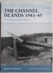 Charles Stephenson - The Channel Islands 1941-45: Hitler's Impregnable Fortress