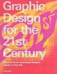 Fiell, Charlotte - Graphic Design For The 21st Century - 100 Of The Worlds Best Graphic Designers.