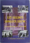 C.J. Schaafsma - Uit Eelde's jongste eeuw Verandering in veelvoud