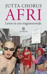 Jutta Chorus - Afri - Leven in een migrantenwijk Jutta Chorus - Afri - Leven in een migrantenwijk