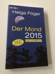Föger, Helga - Der Mond 2015 / Das Jahrbuch