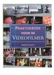 squires, malcolm - praktijkboek voor de videofilmer