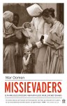 Mar Oomen - Missievaders een familiegeschiedenis van katholieke wereldverbeteraars Mar Oomen - Missievaders een familiegeschiedenis van katholieke wereldverbeteraars