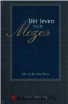Boer, Ds. A.M. den - Het leven van Mozes – deel 3