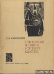 Vandeloo, Jos - Schilfers hebben scherpe kanten Vandeloo, Jos - Schilfers hebben scherpe kanten