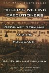 Daniel Jonah Goldhagen - Hitler's Willing Executioners Ordinary Germans and the Holocaust