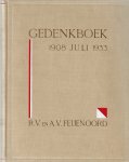 Heesakker, L.A. en Weber, J.M. - Gedenkboek 1908 JULI 1933  R.V. en A.V. Feijenoord