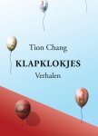 Tion Chang - KLAPKLOKJES (verhalen)