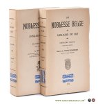 Troostembergh, Baron De / A. De Ridder (eds.). - La Noblesse Belge. Annuaire de 1913. Première partie & Deuxième partie (2 volumes).