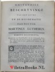 Luther, Dr. Maarten (Martinus)|Paauw, Andries - T’Omstandige leven van den groten kerken leeraar en reformateur, docter Martinus Lutherus, zynde een beschryving van deszelfs afkomst, geboorte, opvoeding Reformatie der kerke, verantwoordinge zyner leere voor keyzer, koningen en vorsten, egte...