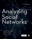 Stephen P. Borgatti ; Martin G. Everett ; Jeffrey C. Johnson - Analyzing Social Networks