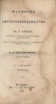 Geiger, Ph[ilipp]. L[orenz]. (1785-1836) - Handboek der artsenijbereidkunde.Bevattende de practische pharmacie en derzelver hulpwetenschappen. Eerste deel.