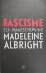 Albright, Madeleine - Fascisme een waarschuwing