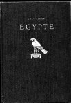 Lange, Kurt - EGYPTE, wonderen en geheimen van een grote oude cultuur.