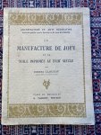 Clouzot, Henri. - La manufacture de jouy et la toile imprimée au XVIIIe siècle